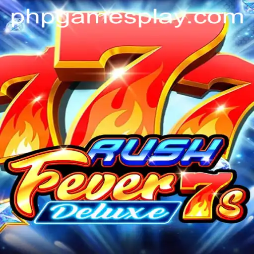 RushFever7sDeluxe: A New Era in Gaming on Phpgames