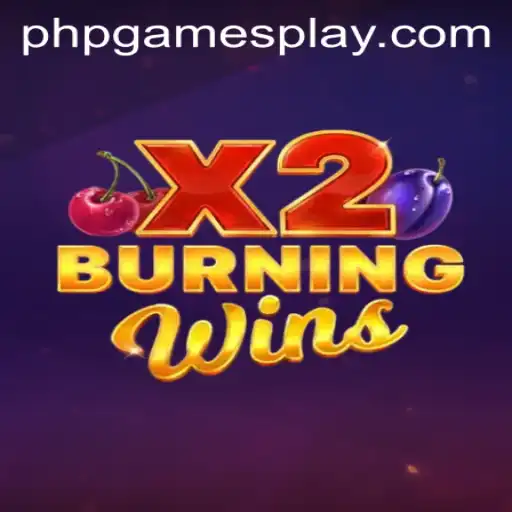 Unveiling the Excitement of BurningWinsX2: A PHPGames Adventure